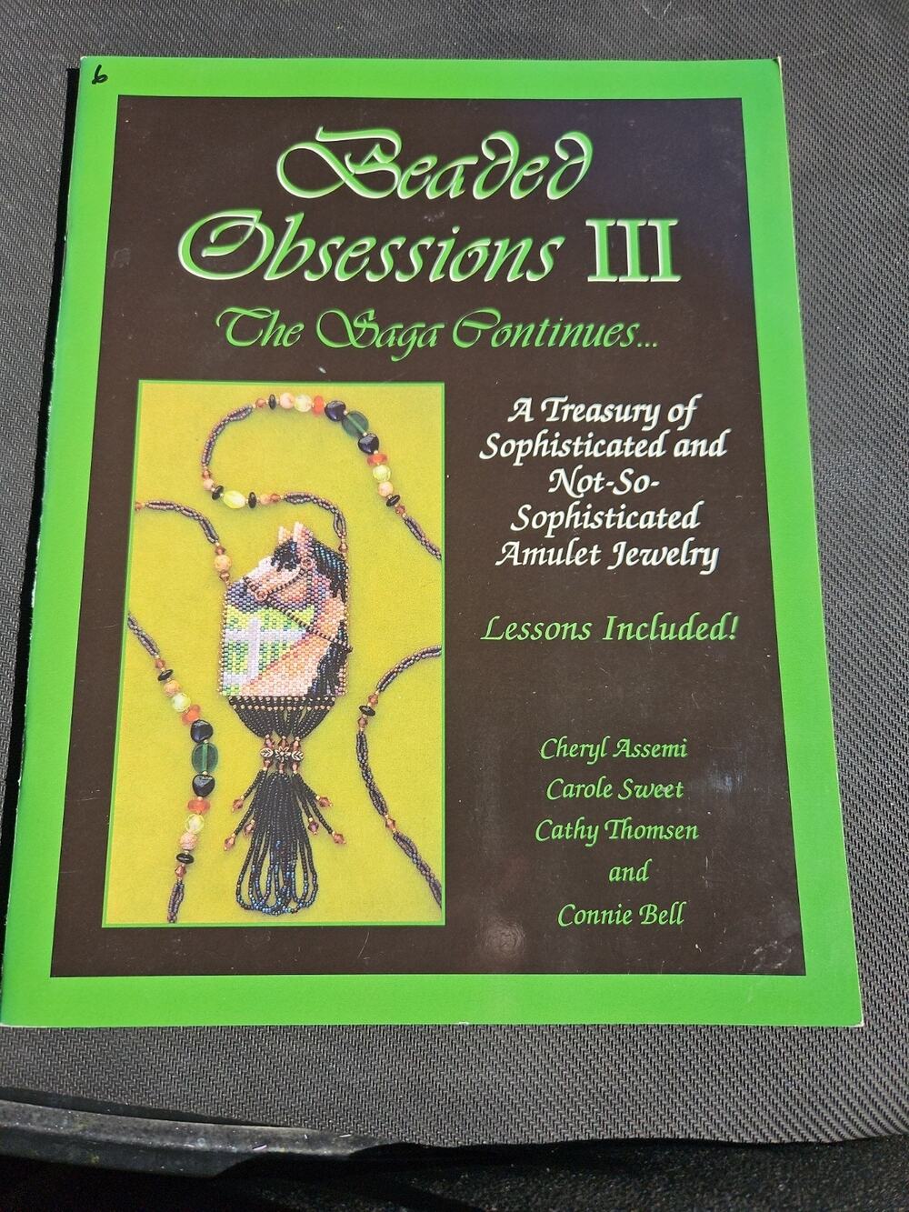 BEADED OBSESSIONS III, THE SAGA CONTINUES... A TREASURY OF By Cheryl Assemi VG